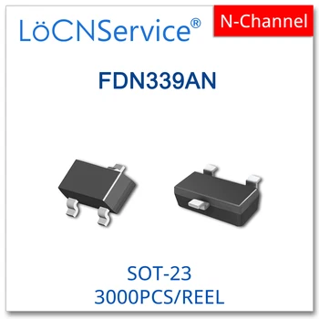 LoCNService 3000PCS FDN339AN SOT23 N-Kanalni 20V 3A Visoke kakovosti, Narejeni na Kitajskem FDN339 FDN